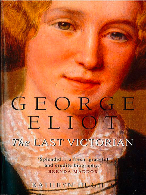 Title details for George Eliot by Kathryn Hughes - Available